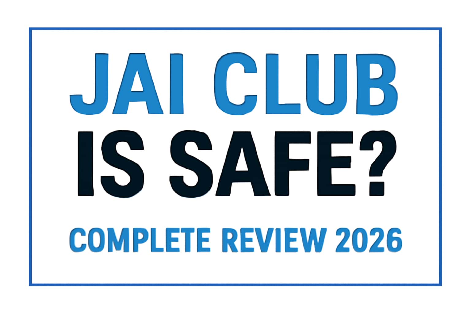 Is Jai Club Safe? Complete Review 2026